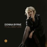 画像: 【CHALLENGE】【スコット・ハミルトン、グレイ・サージェントがゲスト参加】国内仕様輸入盤CD Donna Byrne ドナ・バーン / It's All About Love