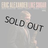 画像: 【CELLAR LIVE】(スタンリー・タレンタインに捧げた演奏) CD Eric Alexander エリック・アレキサンダー / Like Sugar