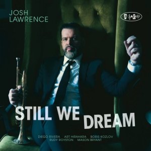 画像: CD Josh Lawrence ジョシュ・ローレンス / Still We Dream