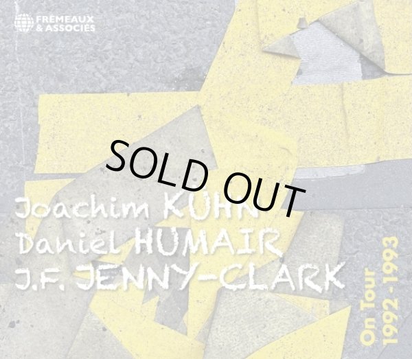 Joachim Kuhn, Daniel Humair, J.F. Jenny-Clark / On Tour 1992 - 1993