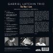 Gabriel Latchin Trio / The Man I Love 