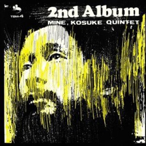 画像: 【完全生産限定盤】180g重量盤LP  峰 厚介クインテット KOSUKE MINE / セカンド・アルバム