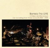 画像: CD Banksia Trio バンクシア・トリオ (須川崇志, 林正樹, 石若駿) / LIVE / ライブ