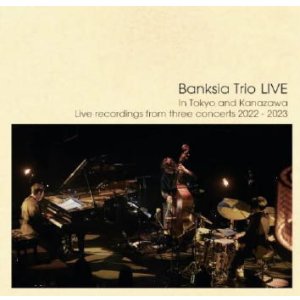画像: CD Banksia Trio バンクシア・トリオ (須川崇志, 林正樹, 石若駿) / LIVE / ライブ