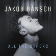 Jakob Bansch / All The Others