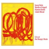 画像: 輸入盤LP JASON STEIN, with/ MARILYN CRISPELL, DAMON SMITH, ADAM SHEAD  ジェイソン・ステイン、マリリン・クリスペル、ダモン・スミス、アダム・シェド / Live at the Hungry Brain