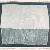 画像: 輸入盤CD RODRIGO AMADO ロドリゴ・アマド / - THE BRIDGE – Further Beyond