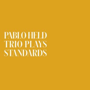 画像: CD PABLO HELD TRIO パブロ・ヘルド / TRIO PLAYS STANDARDS