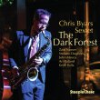 Chris Byars Sextet / The Dark Forest