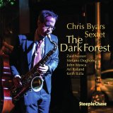 画像: 輸入盤CD　CHRIS BYARS SEXTET クリス・バイアーズ / THE DARK FOREST  カラフル&クール・スマートな4管アンサンブルが颯爽と様式美を成し、各人の純正ハード・バッパー気質のソロが粋で渋い旨味を齎す充実のテイスティー・セクステット編 