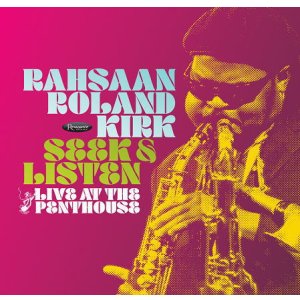 画像:  送料込み価格設定商品 【RECORD STORE DAY商品】 完全限定2枚組180g重量盤LP Rahsaan Roland Kirk ラサーン・ローランド・カーク / Seek & Listen: Live at the Penthouse   