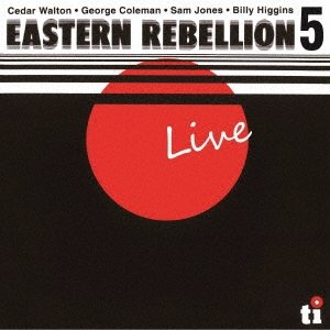 画像: CD  CEDAR WALTON シダー・ウォルトン /  EASTERN REBELLION   5 LIVE  イースタン・リベリオン 5  ライヴ 