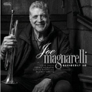 画像: 【CELLAR LIVE】CD Joe Magnarelli ジョー・マグナレリ / Decidedly So