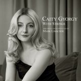 画像: 【限定特典あり!】 国内盤セミダブル紙ジャケット仕様CD CAITY GYORGY ケイティ・ジョージ / WITH STRINGS 麗しのケイティ〜ウィズ・ストリングス     クール・メロウ&ソフト・テンダーにしっとりと語りかける艶やかでキュートな抒情派ヴォーカルがノスタルジー溢れるオーケストラをバックに瑞々しく映えた夢心地ムーディー編 