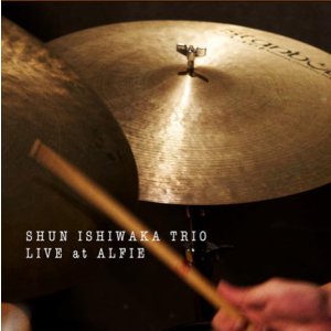 画像: CD 石若 駿トリオ SHUN ISHIKAWA  TORIO  / LIVE at ALFIE