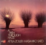 画像: 国内盤CD　ATTILA ZOLLER・MASAHIKO SATO アッティラ・ゾラー、佐藤 允彦 / A PATH THROUGH HAZE 会遇    硬質でダーク・ビターそれでいてブルージー・バピッシュでもあるギターのアクションと骨太かつキレのいいスピリチュアル・ピアノの突撃攻勢が生々しくスリリングに拮抗する1970年代屈指の傑作 