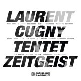 画像: 輸入盤CD　LAURENT CUGNY TENTET ローラン・キュニー / ZEITGEIST     ブルージー・ソウルと歌心に満ちた卓抜なる人情肌娯楽プレイが続出するとことん明快晴朗なフランス発・現代バピッシュ・ファンク世界 