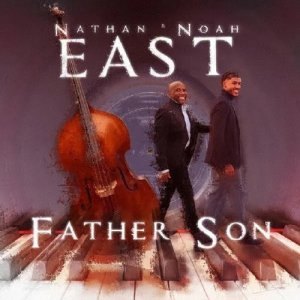 画像: CD   NATHAN EAST,NOAH EAST   ネイザン・イースト、ノア・イースト /  FATHER SON