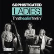 Sophisticated Ladies / That Healin' Feelin'