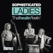 Sophisticated Ladies / That Healin' Feelin'