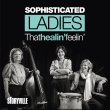 Sophisticated Ladies / That Healin' Feelin'