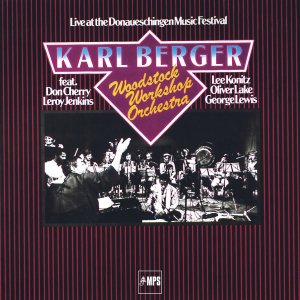 画像: 国内盤CD KARL BERGER WOODSTOCK WORKSHOP ORCHESTRA カール・ベルガー・ウッドストック・ワークショップ・オーケストラ / LIVE AT DONAUESCHINGEN MUSIC FESTIVAL ライヴ・アット・ドナウエッシンゲン クール&ミステリアスでいてスピリチュアリティとエモーションに満ちた各人のソロが華々しくカラフルな見せ場を飾る1970年代独創肌尖鋭ビッグ・バンドの傑作、初CD化!