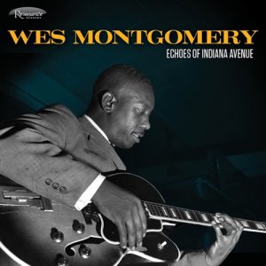 画像: 〔輸入国内盤仕様CD〕SHM-CD  WES MONTGOMERY ウェス・モンゴメリー  /  ECHOES  OF INDIANA  AVENUE  エコーズ・オブ・インディアナ・アヴェニュー