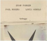 画像: CD EVAN PARKER エバン・パーカー / Tebugo