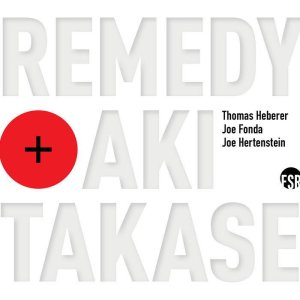 画像: 【ポーランド FUNDACJA SŁUCHAJ!】CD Remedy + Aki Takase REMEDEY + 高瀬アキ / Remedy & Aki Takase