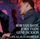 画像: 国内盤CD(期間限定・数量限定)　ROB VAN BAVEL, JORIS TEEPE, GENE JACKSON ロブ・ヴァン・バヴェル〜ヨリス・テーペ〜ジーン・ジャクソン / LIVE AT HUIS MIDWOUD ライヴ・アット・ハウス・ミッドヴァウト     モーダル・ダイナミックかつファンキー・テイスティーそして耽美的ロマンティシズムも備わった娯楽の王道を行く人情肌メロディック・プレイが冴え渡る旨口ピアノ・トリオの壮快打ライヴ! 