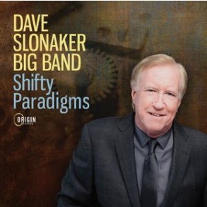 画像: CD Dave Slonaker Big Band デイブ・スロナカー・ビッグバント / Shifty Paradigms