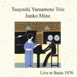 画像:   【世界初CD化】 CD 山本剛、峰純子 TSUYOSHI YAMAMOTO,JUNKO MINE / ライヴ・アット・ベイシー 1976