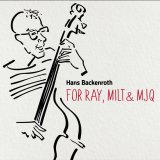 画像: 【PROPHONE】CD Hans Backenroth ハンス・バッケンルート / For Ray, Milt & MJQ