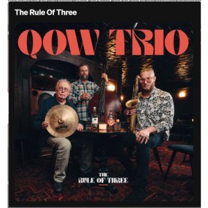 画像: 【ピアノレス・トリオの伝統をルーツとしつつ、現代的な視点で再構築】輸入盤LP QOW Trio QOW トリオ / The Rule of Three