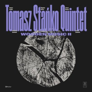 画像: CD TOMASZ STANKO QUINTET トーマス・スタンコ・クインテット / Wooden Music II