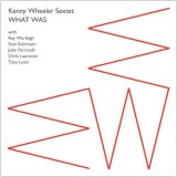 画像: CD KENNY WHEELER ケニー・ホイーラー / What Was
