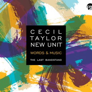 画像: デジパック仕様CD 　CECIL TAYLOR  NEW  UNIT  セシル・テイラー・ニュー・ユニット /  WORDS & MUSIC THE LAST BANDSTAND