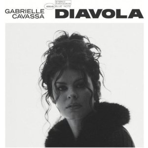 画像: 国内盤CD Gabrielle Cavassa  ガブリエル・カヴァッサ / DIAVOLA ディアヴォラ  オーセンティックなのに、新しい。耳元で囁き、魂を揺さぶる「唯一無二」の表現力 