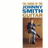画像: SHM-CD  JOHNNY SMITH  ジョニー・スミス /  SOUND OF THE JOHNNY SMITH GUITAR  サウンド・オブ・ジョニー・スミス・ギター