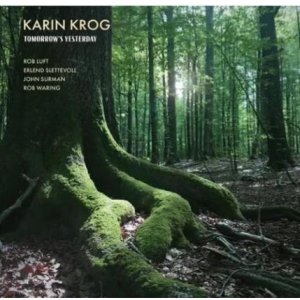 画像: 輸入盤LP KARIN KROG カーリン・クロッグ / Tomorrow's Yesterday  ジョン・サーマン=サックスの芳醇な響き、ロブ・ルフトのギターの煌めき。北欧の巨星たちが綴る、親密な音の対話。 