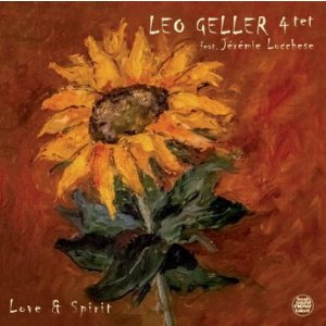 画像: 【FRESH SOUND NEW TALENT】CD Leo Geller Quartet レオ・ゲラー・カルテット / Love & Spirit  サックスが導く新境地、深まる対話。レオ・ゲラーが描く、奥深いギターサウンドの新章。 