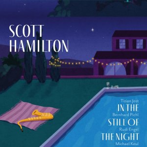 画像: 輸入盤CD　SCOTT HAMILTON スコット・ハミルトン / IN THE STILL OF THE NIGHT     ソフト・スムースかつダイナミックなハミルトン一流の醸熟リラックス・スイング至芸がドイツの実力者達に囲まれて傑出した煌めきを見せる寛ぎ洒脱路線の特級謹製品 