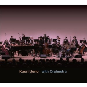 画像: 【送料込み価格設定商品】 国内自主製作CD　上野 香織 KAORI UENO / WITH ORCHESTRA     ファンキー・バピッシュ・ピアノやアーシーなアルト、勇み肌のトランペットらがシンフォニックなオーケストラをバックに颯爽と劇的見せ場を飾る清新ライヴ編! 