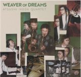 画像: CD 池田 篤 ATSUSHI IKEDA / WEAVER OF DREAMS / ウィーバー・オブ・ドリームス  デビュー42年、長い旅を経て辿り着いた懐かしくも新しい景色。池田篤、珠玉のスタンダード・ナンバー。  
