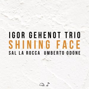 画像: 【IGLOO】CD Igor Gehenot Trio イゴール・ゲノー / Shining Face  光と影のコントラスト。成熟のピアノ・トリオが辿り着いた深淵。 