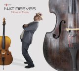 画像: 【SideDoor 第一弾! エリック・アレクサンダー、ジェフ・"テーン"・ワッツ参加】CD Nat Reeves ナット・リーヴス / Now In Time  名門SideDoorが放つ第一弾。伝説を紡ぎ出すオールスターの共演。 