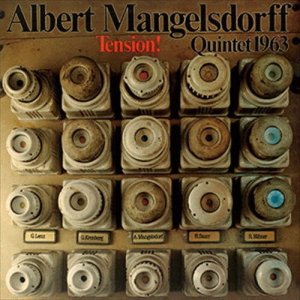 画像: 【ジャズ万博 期間限定価格CD】CD ALBERT MANGELSDORFF アルバート・マンゲルスドルフ・クインテット / TENSION テンション!