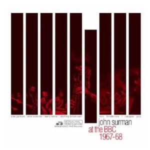 画像: CD JOHN SURMAN ジョン・サーマン / At The BBC 1967-68  英国ジャズ界の至宝、ジョン・サーマン。彼の最初期の貴重な足跡を辿る、ファン待望のBBC未発表セッション音源がついに解禁。 