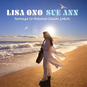 画像: SHM-CD　小野 リサ   LISA ONO  /  SUE  ANN   小野リサが贈る、至福のジョビン・ソングブック。小野リサ×林正樹、そして渡辺貞夫。  