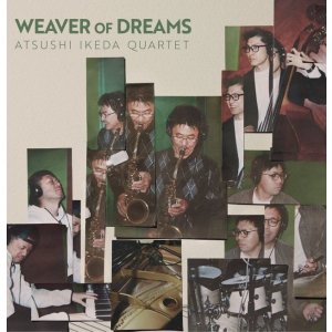 画像: 国内制作 W紙ジャケット仕様CD　池田 篤 カルテット ATSUSHI IKEDA QUARTET / WEAVER OF DREAMS ウィーヴァー・オブ・ドリームス     マイルド・テンダー&ハートウォーミングにひたすら朗々とよく歌うアルトの滑脱メロディック・プレイがスッキリ爽やかに冴えたゴキゲンなスタンダード大会 